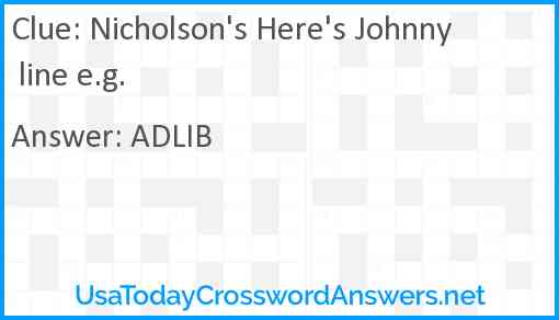Nicholson's Here's Johnny line e.g. Answer