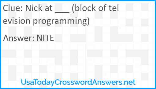 Nick at ___ (block of television programming) Answer