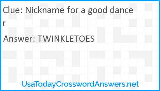 Nickname for a good dancer crossword clue UsaTodayCrosswordAnswers net