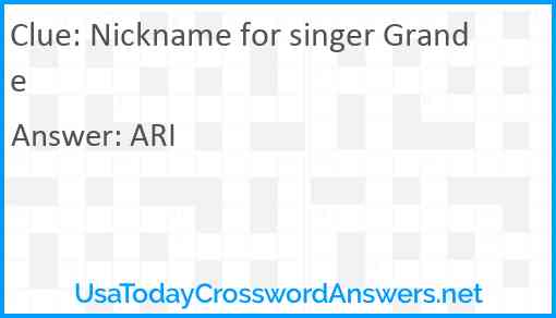 Nickname for singer Grande Answer