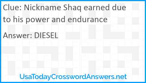 Nickname Shaq earned due to his power and endurance Answer