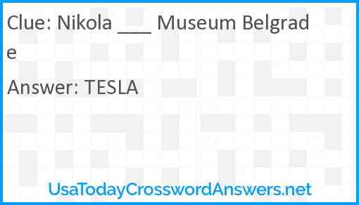 Nikola ___ Museum Belgrade Answer