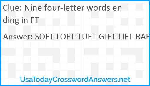 Nine four-letter words ending in FT Answer