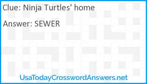 Ninja Turtles' home Answer