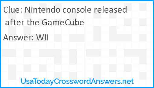 Nintendo console released after the GameCube Answer