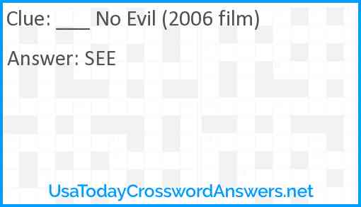 ___ No Evil (2006 film) Answer