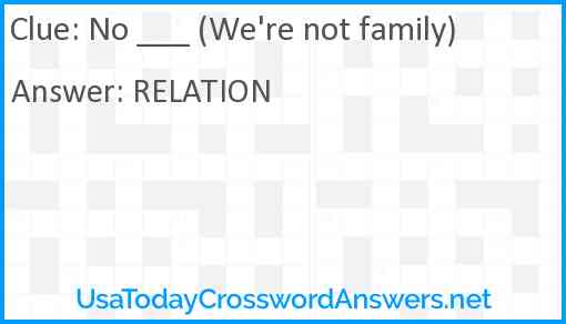 No ___ (We're not family) Answer
