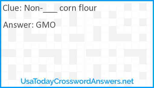 Non-___ corn flour Answer