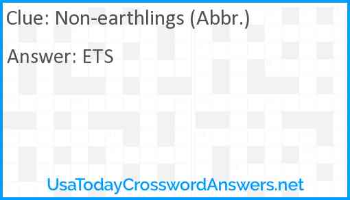 Non-earthlings (Abbr.) Answer