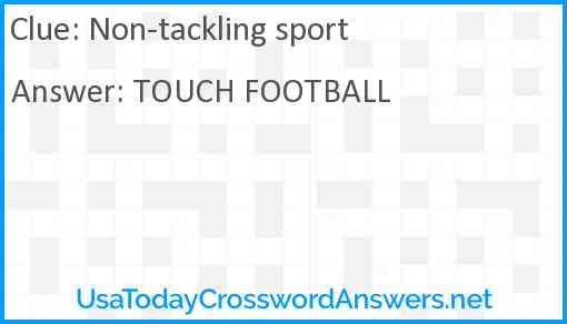 Non-tackling sport Answer
