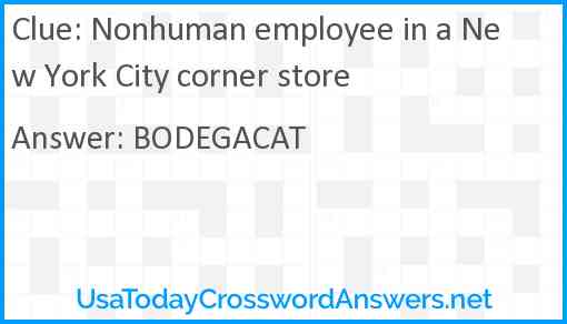 Nonhuman employee in a New York City corner store Answer