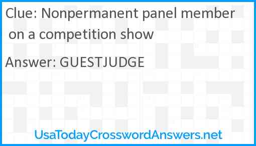 Nonpermanent panel member on a competition show Answer