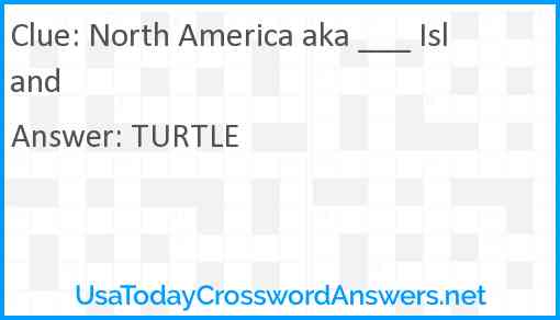 North America aka ___ Island Answer