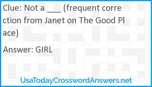 Not a ___ (frequent correction from Janet on The Good Place) Answer