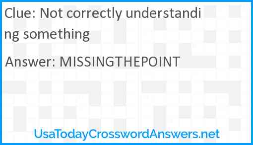 Not correctly understanding something Answer