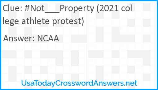 #Not___Property (2021 college athlete protest) Answer