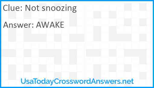 Not snoozing Answer
