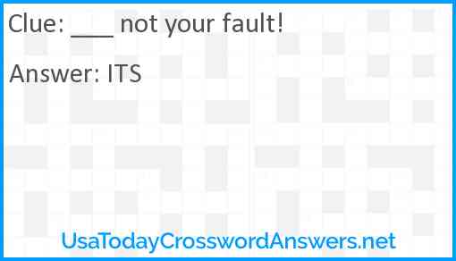 ___ not your fault! Answer