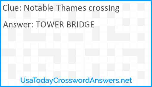 Notable Thames crossing Answer