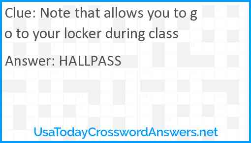Note that allows you to go to your locker during class Answer