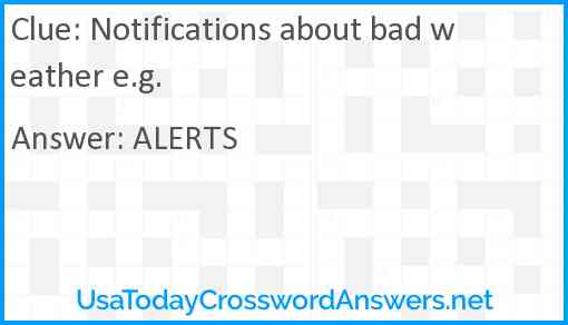 Notifications about bad weather e.g. Answer