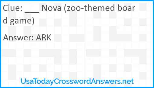 ___ Nova (zoo-themed board game) Answer