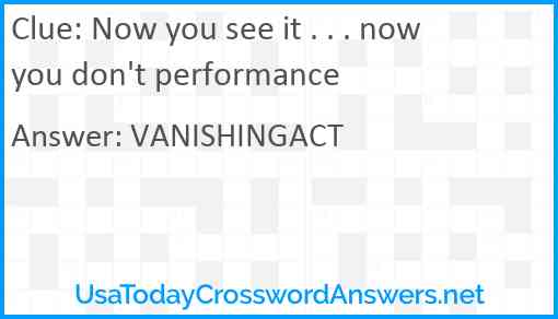 Now you see it . . . now you don't performance Answer