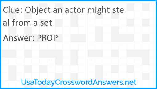 Object an actor might steal from a set Answer