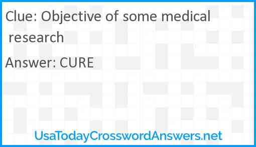 Objective of some medical research Answer