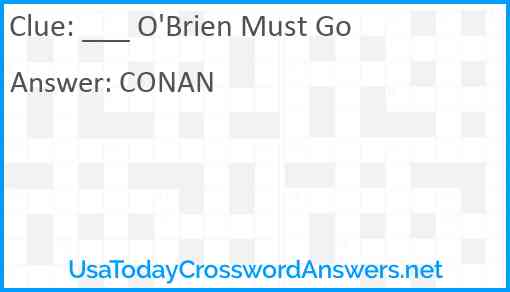 ___ O'Brien Must Go Answer