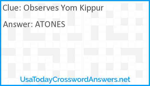 Observes Yom Kippur crossword clue UsaTodayCrosswordAnswers net