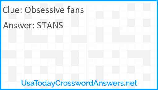 Obsessive fans Answer