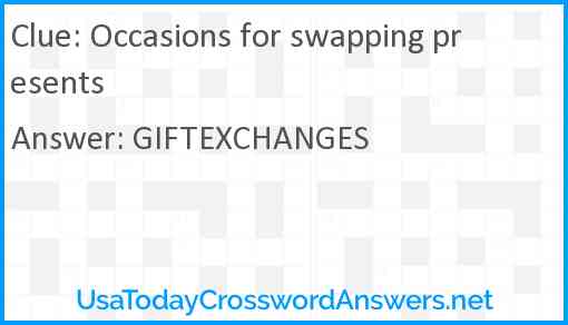 Occasions for swapping presents Answer