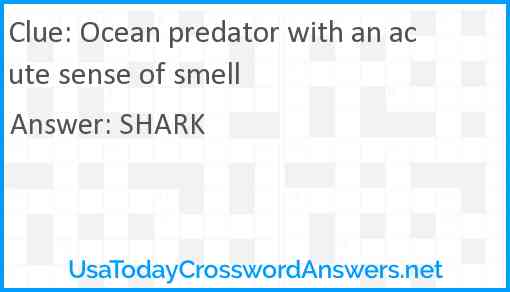 Ocean predator with an acute sense of smell Answer