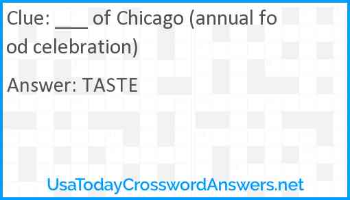 ___ of Chicago (annual food celebration) Answer