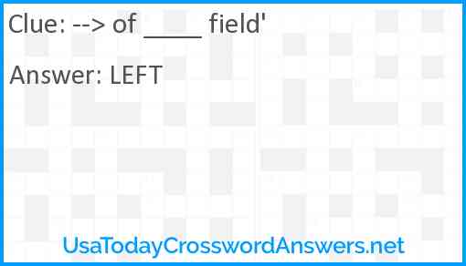 --> of ____ field' Answer