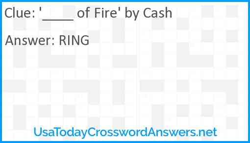 '____ of Fire' by Cash Answer