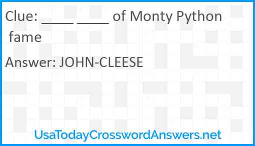 ____ ____ of Monty Python fame Answer