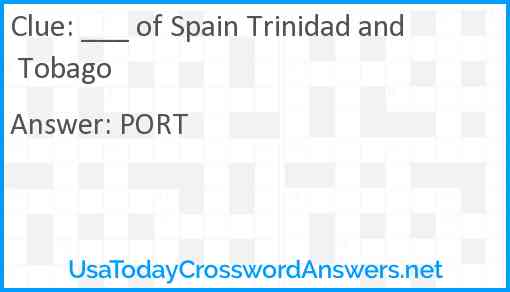 ___ of Spain Trinidad and Tobago Answer