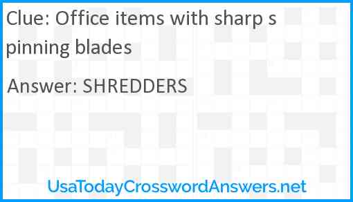 Office items with sharp spinning blades Answer