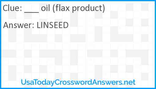 ___ oil (flax product) Answer