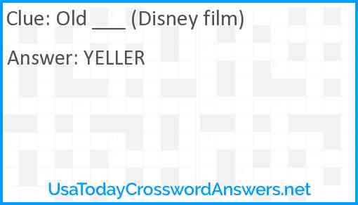 Old ___ (Disney film) Answer