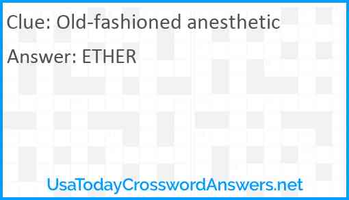 Old-fashioned anesthetic Answer