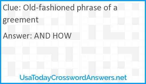 Old fashioned phrase of agreement crossword clue