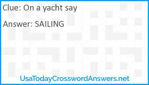 On a yacht say Answer
