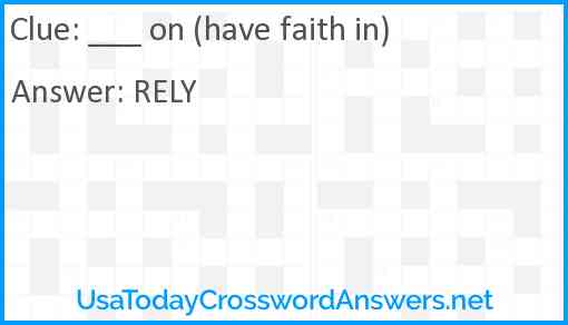 ___ on (have faith in) Answer