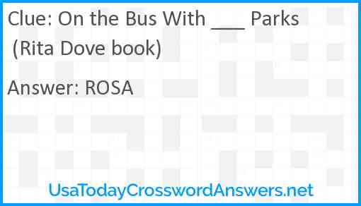 On the Bus With ___ Parks (Rita Dove book) Answer