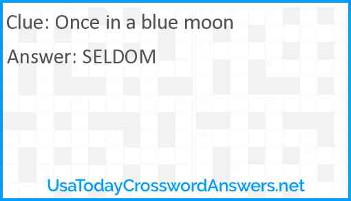 Once in a blue moon Answer