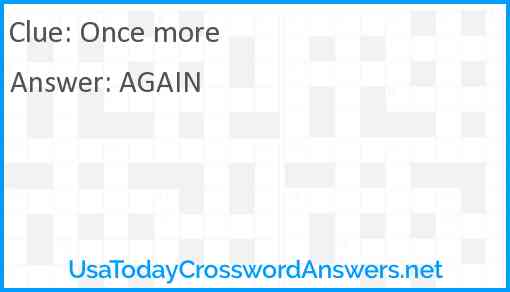 Once more crossword clue UsaTodayCrosswordAnswers net