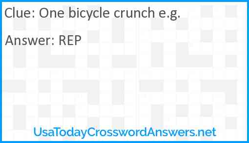 One bicycle crunch e.g. Answer